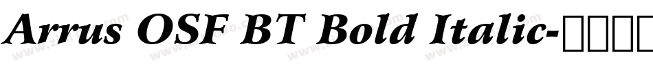 Arrus OSF BT Bold Italic字体转换